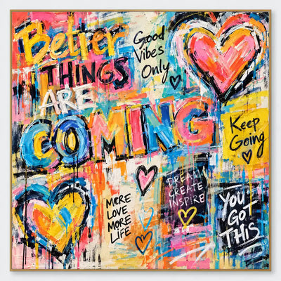 BETTER THINGS ARE COMING lettering between pink and yellow-blue hearts on a colorful square field